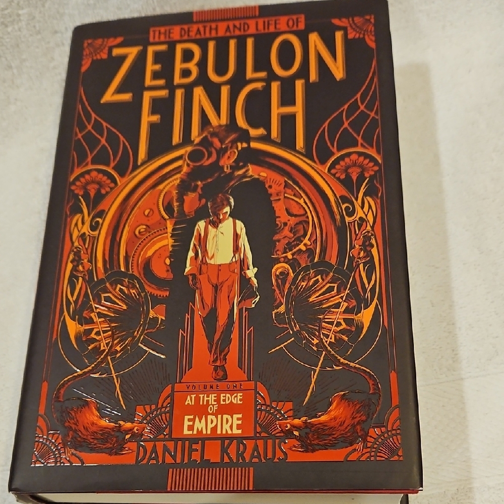 THE DEATH AND LIFE OF ZEBULON FINCH BY DANIEL KRAUS